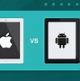 Image result for Android vs Apple Tablet