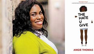 Image result for The Hate U Give Me Angie Thomas