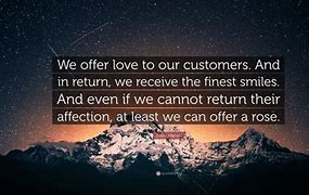 Image result for We Love Our Customers Quotes