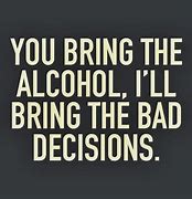 Image result for Funny Drinking with Friends Quotes