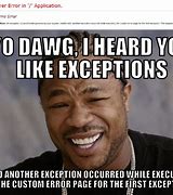 Image result for You Are the Dawg Meme