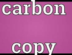 Image result for Carbon Copy Definition