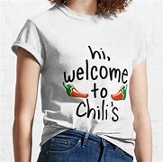 Image result for Welcome to Chili's Shirt