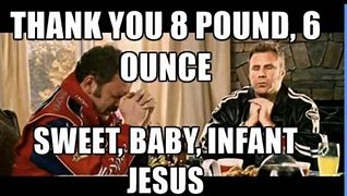 Image result for Thank Baby Jesus Meme