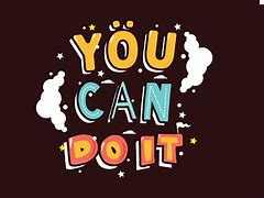 Image result for You Can Do It Art