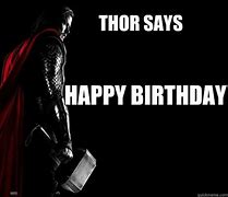 Image result for Thor Happy Birthday Meme