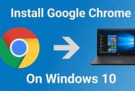 Image result for Google Chrome App Download for Windows 10