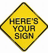 Image result for Here's Your Sign Sign
