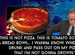 Image result for Chicago Pizza Soup Meme