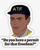 Image result for Nice Try ATF Meme