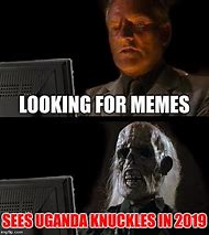 Image result for Funny Ugandan Knuckles Meme