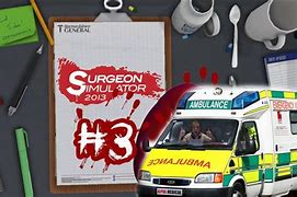 Image result for Surgeon Simulator Ambulance