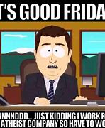 Image result for The Office Good Friday Meme