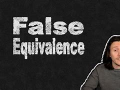 Image result for Define False Equivalency
