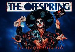 Image result for The Offspring Let the Bad Times Roll