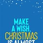 Image result for Christmas Blessings Almost Here