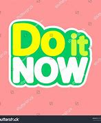 Image result for Do It Now Clip Art