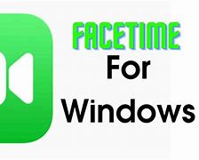 Image result for FaceTime Download for Win 10