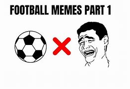 Image result for Soccer Memes 2019