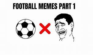 Image result for Football Memes 2019