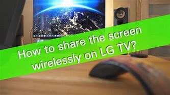 Image result for Screen Share to LG TV Wirelessly