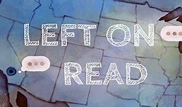Image result for Left On Read Game