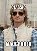 Image result for Classic MacGruber
