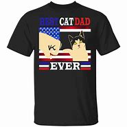 Image result for Best Cat Dad Ever T-Shirt