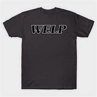 Image result for Welp T-Shirt