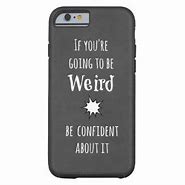 Image result for Funny Quote Phone Cases