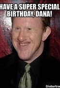 Image result for Funny Dana