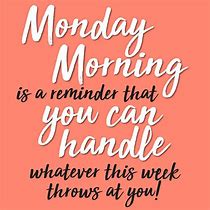 Image result for Monday Craft Quotes