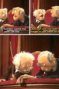 Image result for Muppets Statler and Waldorf Quotes