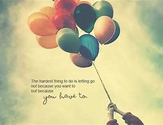 Image result for Its Time to Let Go It Will Be OK