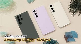 Image result for Seri HP Samsung Terbaru
