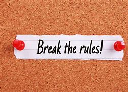 Image result for Breaking the Rules Sign
