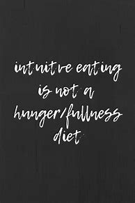 Image result for Intuive Eating Quotes