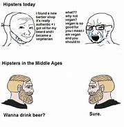 Image result for Yes Hipster Meme