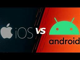 Image result for iOS vs Android Comparison