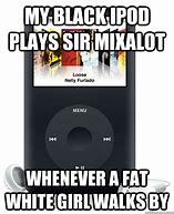Image result for White Girl iPod Meme