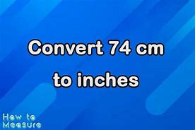 Image result for 74 Cm in Inches