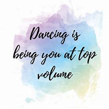 Image result for Just Dance Quotes