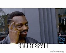Image result for Smart Guy Sitting On Brain Meme