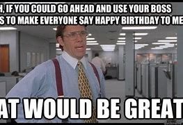 Image result for Birthday at Work Meme