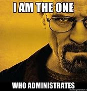 Image result for System Administrator Memes