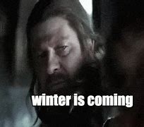 Image result for Jon Snow Winter Is Coming Meme