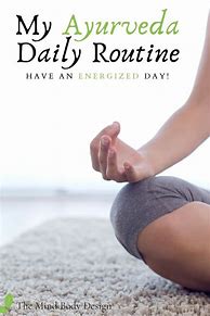 Image result for Ayurveda Daily Routine