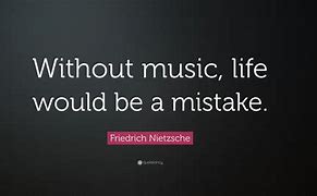Image result for Life without Music Quotes
