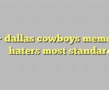 Image result for Dallas Cowboys Haters Memes
