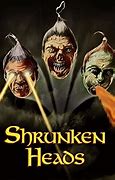 Image result for Shrunken Heads Documentary